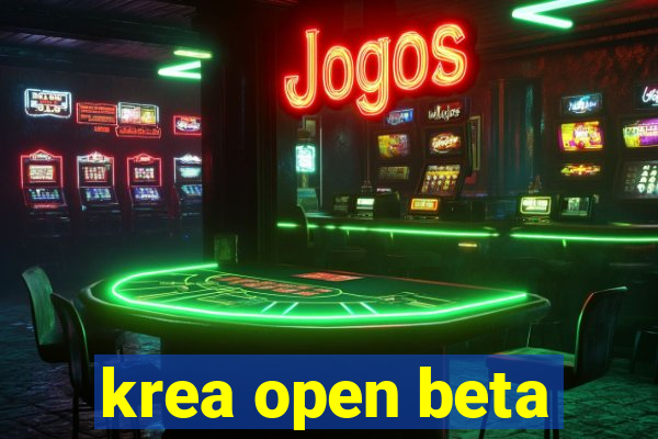 krea open beta